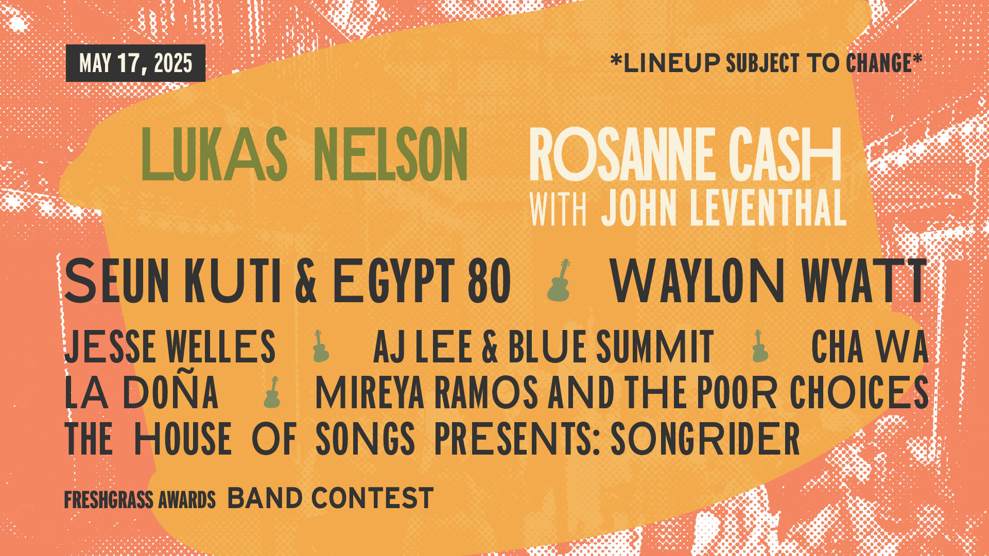 May 17, 2025, with Lukas Nelson, Rosanne Cash, Seun Kuti. Lineup may change.