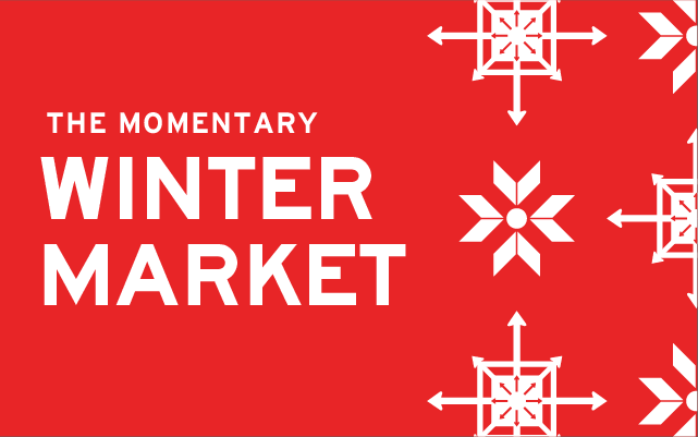 White text on a red background that reads "The Momentary Winter Market." A geometric snowflake pattern decorates the right side.