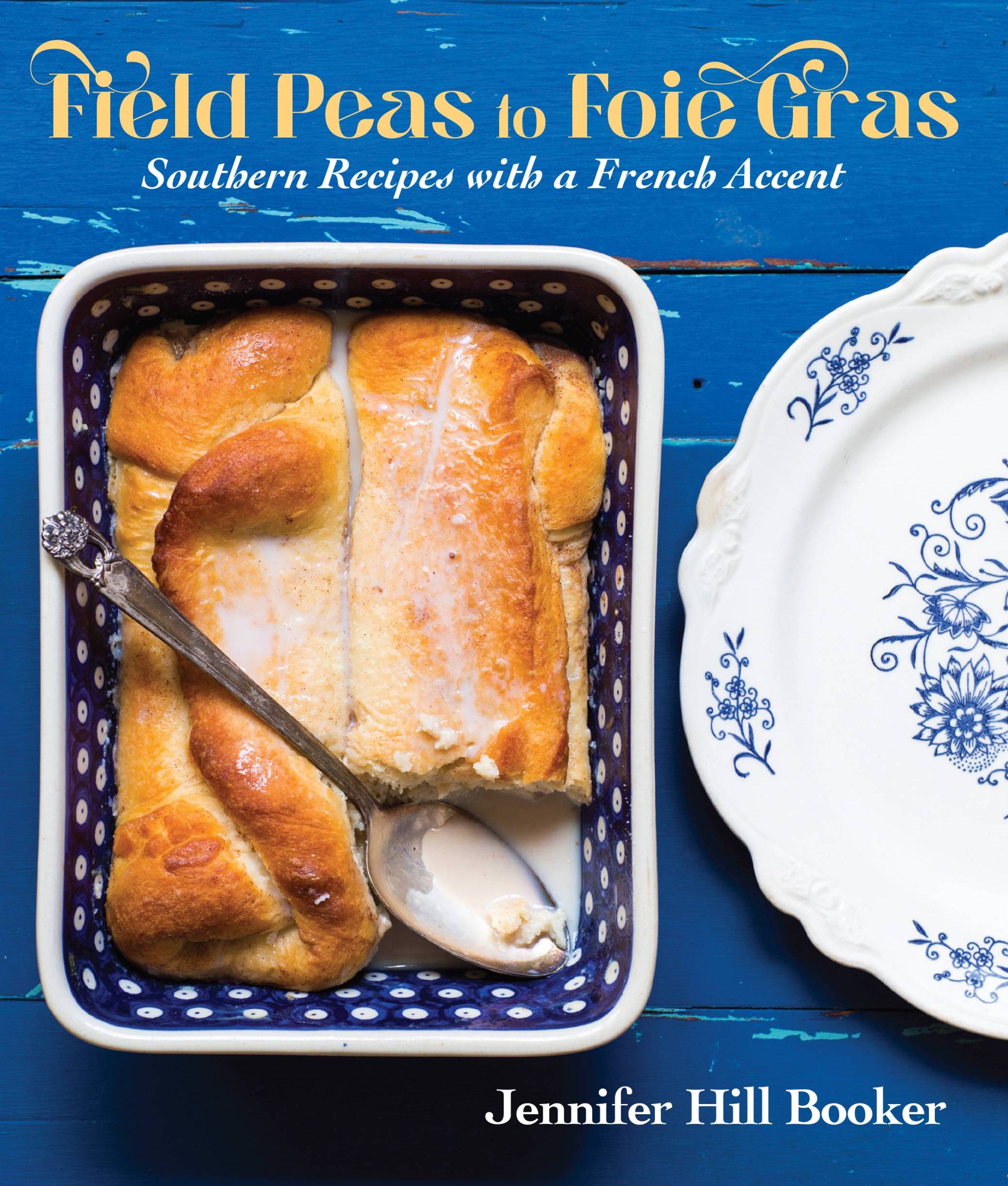 Field Peas to Foie Gras Cookbook Cover Front Field Peas to Foie Gras Cookbook Cover