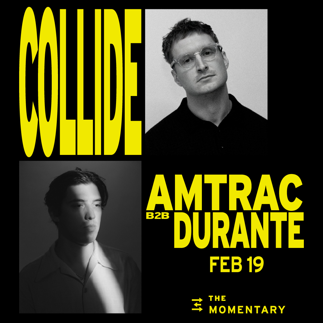 Promotional poster for Collide event with Amtrac and Durante performing Feb 19 at The Momentary.