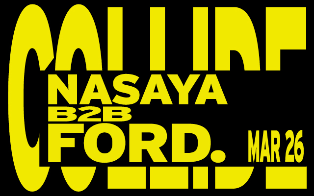 Graphic design with the word COLLIDE and text NASAYA B2B FORD. MAR 26 in yellow on black background